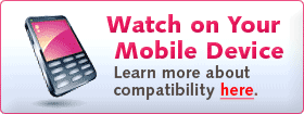 Watch on Your Mobile Device